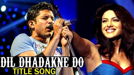 Dil Dhadakne Do Video Song Releases | Priyanka Chopra, Farhan Akhtar