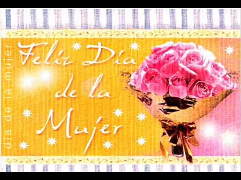 feliz dia de la mujer