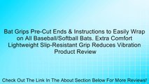 Bat Grips Pre-Cut Ends & Instructions to Easily Wrap on All Baseball/Softball Bats. Extra Comfort Lightweight Slip-Resistant Grip Reduces Vibration Review