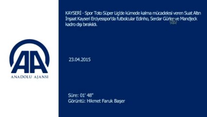 Erciyesspor'da 3 Futbolcu Kadro Dışı Bırakıldı