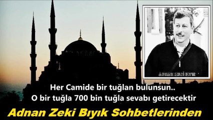 Her Camide Bir Tuğlanız Olsun-Adnan Zeki Bıyık
