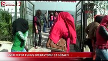 Antalya'da fuhuş operasyonu 32 gözaltı