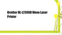 Brother HL-L2300D Mono Laser Printer