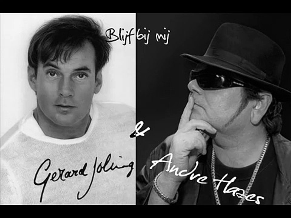 Gerard Joling & André Hazes - Blijf Bij Mij