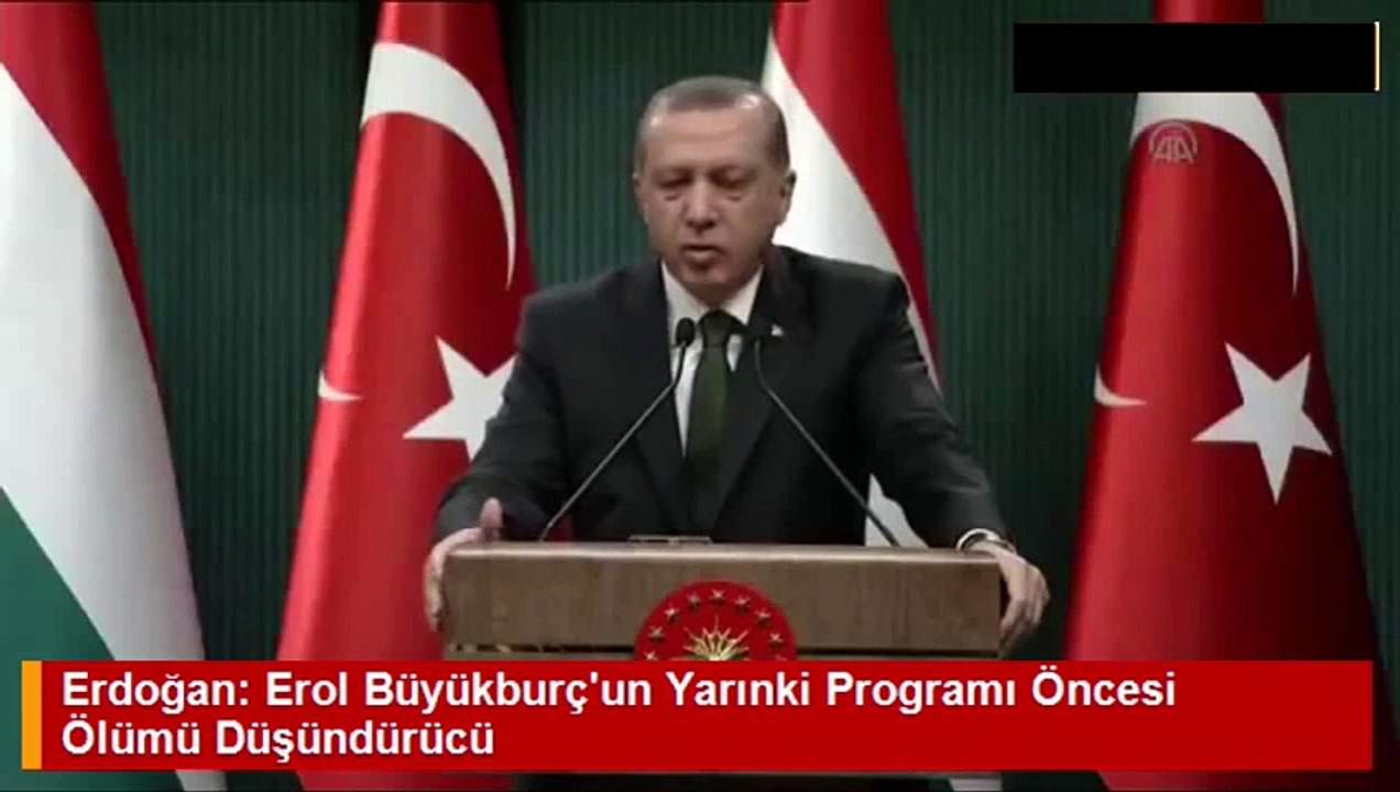 Recep Tayyip Erdoğan- Erol Büyükburç'un Ölümü Düşündürücü Ve Şüpheli - YouTube
