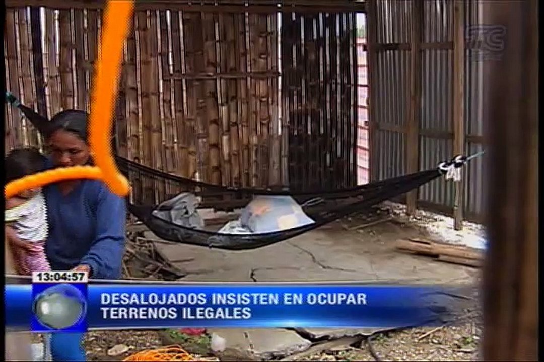 Desalojos insisten en ocupar terrenos ilegales