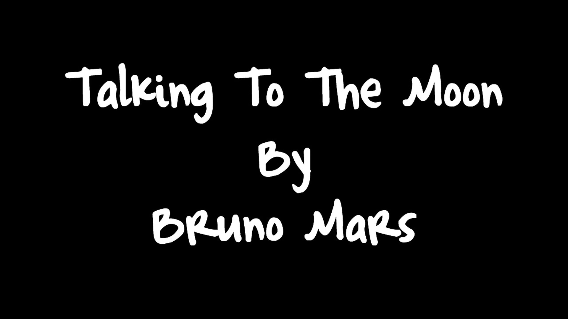 Talking to the moon lyrics. Talking to the Moon. Bruno Mars talking to the Moon. Bruno Mars Lyrics talking.