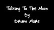 Talking To The Moon - Bruno Mars Lyrics