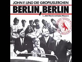 John F. & Die Gropiuslerchen - Berlin, Berlin (1987)