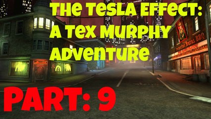 Tesla Effect A Tex Murphy Adventure Part 9
