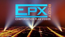 EPX Body Compensation Plan - Nine (9) Ways to Earn!