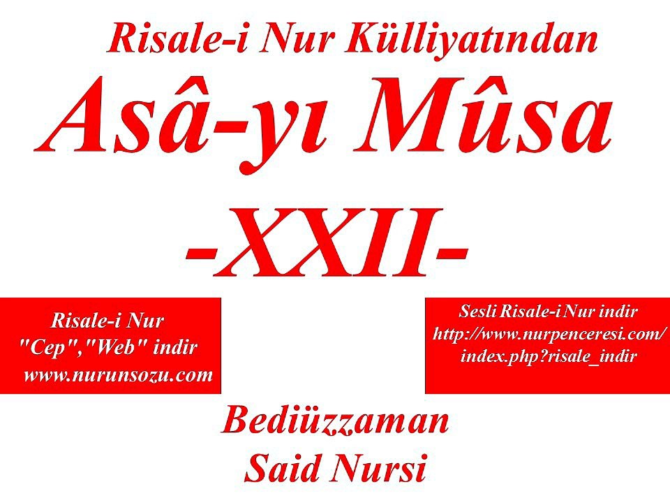 Asa-yı Musa -XXII- "Risale-i Nur Külliyatı" "Bediüzzaman Said Nursi"