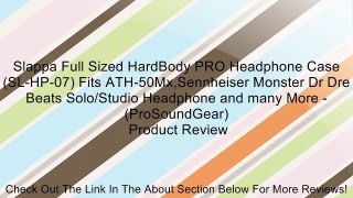 Slappa Full Sized HardBody PRO Headphone Case (SL-HP-07) Fits ATH-50Mx,Sennheiser Monster Dr Dre Beats Solo/Studio Headphone and many More - (ProSoundGear) Review