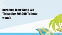 Keramag Icon Wand WC Tiefspüler 204000 Toilette wandh