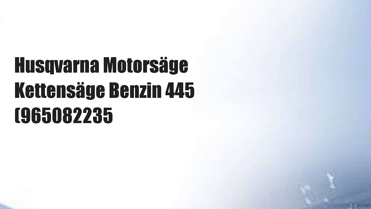 Husqvarna Motorsäge Kettensäge Benzin 445 (965082235