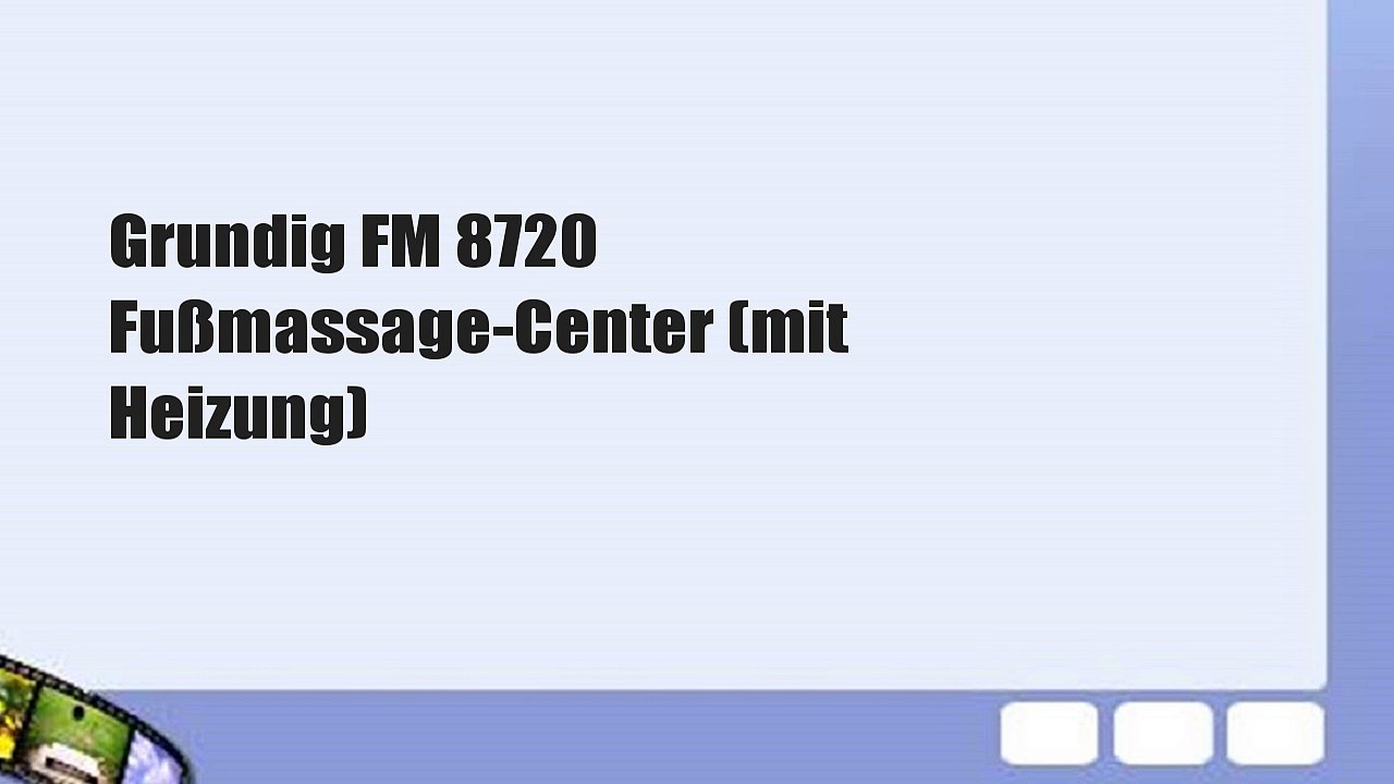 Grundig FM 8720 Fußmassage-Center (mit Heizung)