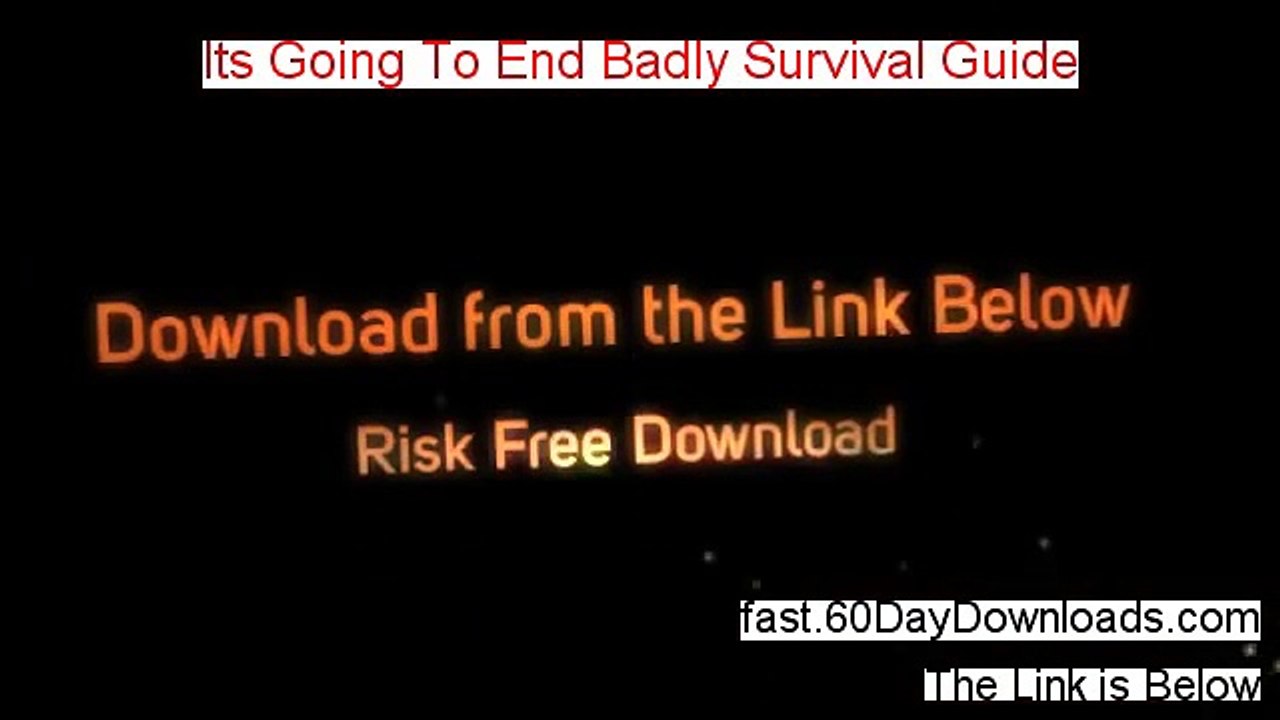 Its Going To End Badly Survival Guide Review (Download the eBook No Risk) - Customer Review Video