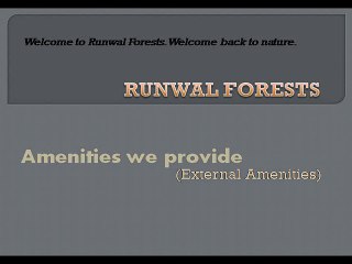 Runwal FORESTS 4 - runwal forests cheat