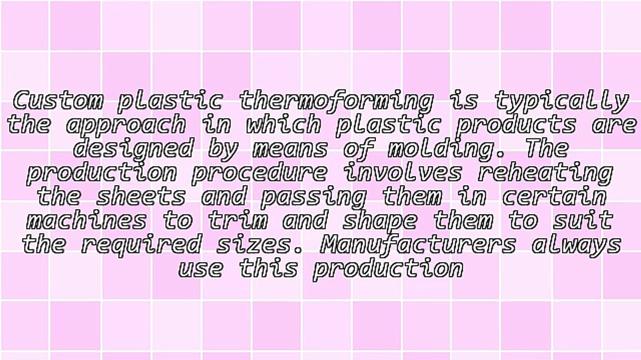 Advantages Of Custom Plastic Thermoforming