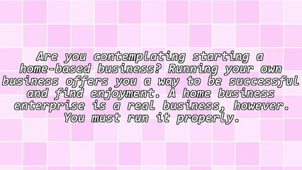 Smart Tips For Running A Successful Work From Home Business