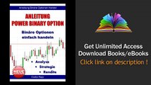 Anleitung Power Binary Option - Binaere Optionen einfach handeln Download PDF