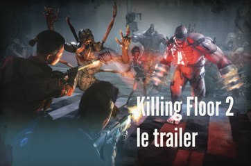 Killing Floor 2, Bande annonce