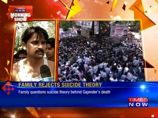 Gajender's family rejects suicide theory