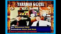 Yaradan Güzel-Adnan Zeki Bıyık (Muhammed İnan'ın Şiiri)