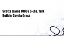 Scotts Lawns 18362 5-Lbs. Turf Builder Zoysla Grass