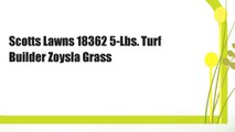 Scotts Lawns 18362 5-Lbs. Turf Builder Zoysla Grass