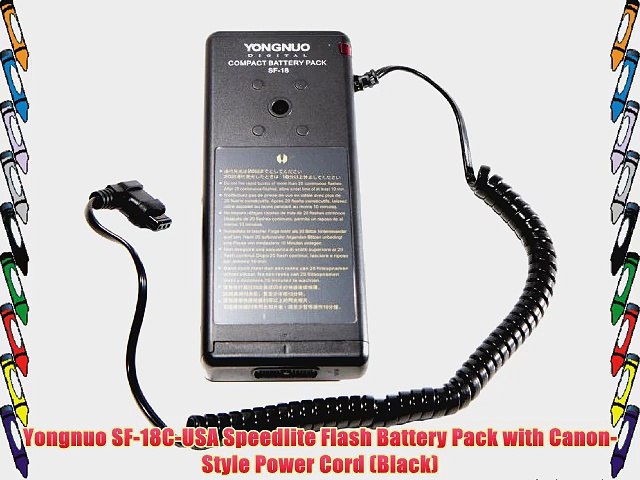 Yongnuo SF-18C-USA Speedlite Flash Battery Pack with Canon-Style Power Cord  (Black) - video Dailymotion