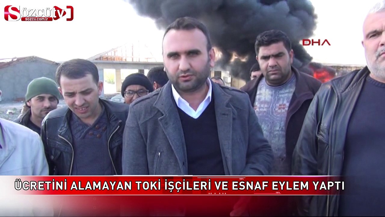 Ücretini alamayan TOKİ işçileri ve esnaf eylem yaptı