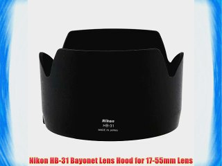 Nikon HB-31 Bayonet Lens Hood for 17-55mm Lens