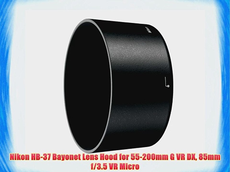 Nikon HB-37 Bayonet Lens Hood for 55-200mm G VR DX 85mm f/3.5 VR Micro