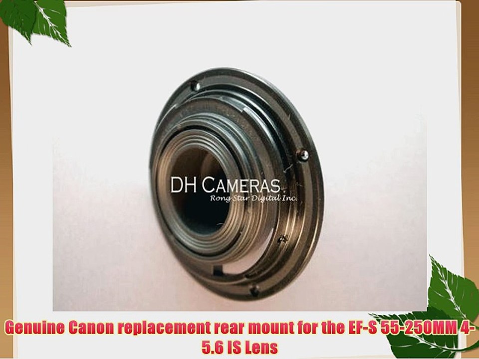 Genuine Canon replacement rear mount for the EF-S 55-250MM 4-5.6 IS Lens