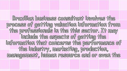 The Role Of Brazilian Business Consultant In The Business World