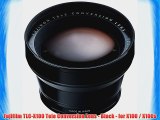 Fujifilm TLC-X100 Tele Conversion Lens - Black - for X100 / X100s