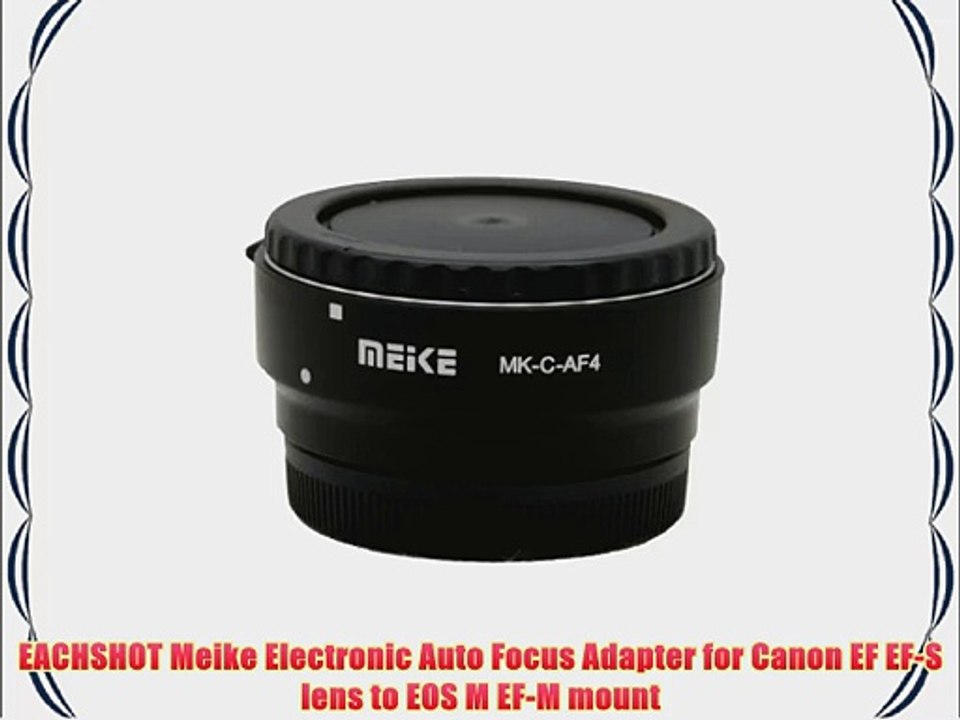 EACHSHOT Meike Electronic Auto Focus Adapter for Canon EF EF-S lens to EOS M EF-M mount