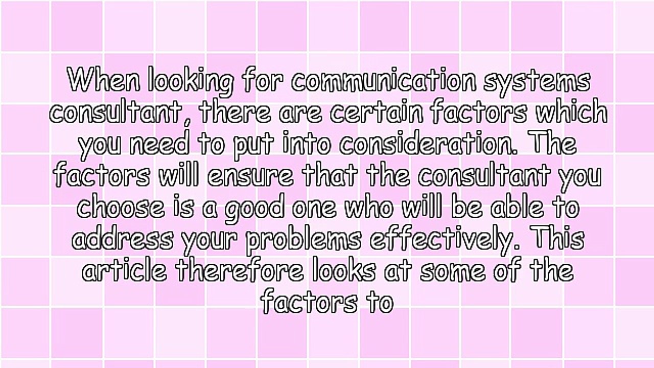 Factors To Consider When Looking For Communication Systems Consultants In Sacramento CA