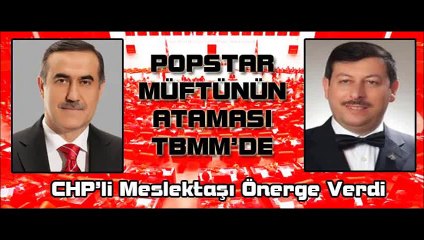 SIRADIŞI MÜFTÜNÜN HUKUKSUZ ATAMASI TBMM'DE