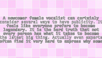 In What Ways Could A Female Vocalist Advertise Her Own Music And Songs?