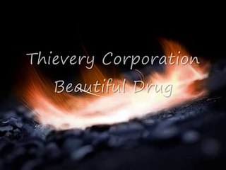 Thievery Corporation - Beautiful Drug