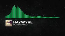 [Glitch Hop or 110BPM] - Haywyre - Doppelgänger [Monstercat LP Release]