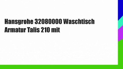 Hansgrohe 32080000 Waschtisch Armatur Talis 210 mit