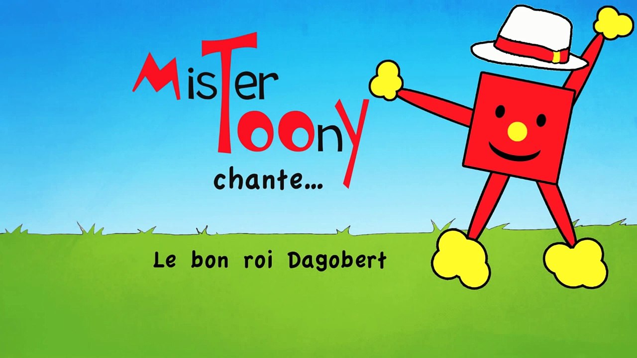 « Le bon Roi Dagobert » (A mis sa culotte à l'envers) - Mister Toony