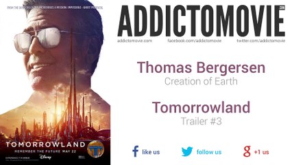 Tomorrowland - Trailer #3 Music #1 (Thomas Bergersen - Creation of Earth)