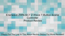 Enerwave ZWN-SC7 Z-Wave 7-Button Scene Controller Review