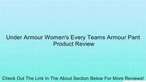 Under Armour Women's Every Teams Armour Pant Review