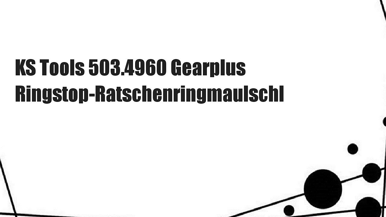 KS Tools 503.4960 Gearplus Ringstop-Ratschenringmaulschl