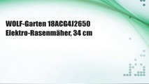 WOLF-Garten 18ACG4J2650 Elektro-Rasenmäher, 34 cm